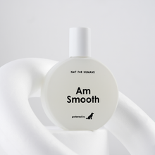 Load image into Gallery viewer, Not For Humans Am Smooth 50 ml